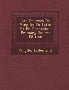 Paperback Les Oeuvres De Virgile: En Latin Et En Fran?ois - Primary Source Edition [French] Book