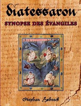 Paperback Diatessaron Synopse Des Évangiles [French] Book