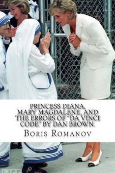 Paperback Princess Diana, Mary Magdalene, and the errors of "Da Vinci Code" by Dan Brown. Book