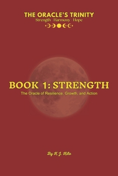 Paperback The Oracle's Trinity: Book 1: Strength - The Oracle of Resilience, Growth, and Action Book