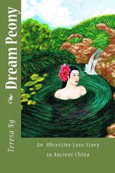 Paperback Dream Peony: A Tragic Love Story in Chinese Tang Dynasty Book