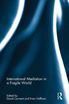 Hardcover International Mediation in a Fragile World Book