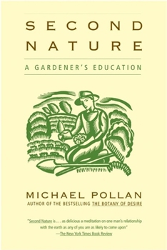 Paperback Second Nature: A Gardener's Education Book