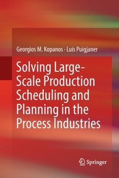 Paperback Solving Large-Scale Production Scheduling and Planning in the Process Industries Book
