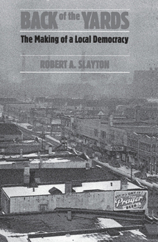 Paperback Back of the Yards: The Making of a Local Democracy Book