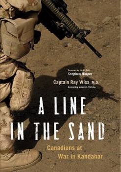 Hardcover A Line in the Sand: Canadians at War in Kandahar Book