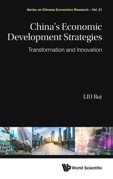 Hardcover China's Economic Development Strategies: Transformation and Innovation Book