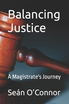 Paperback Balancing Justice: A Magistrate's Journey Book