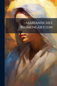 Paperback Marianisches Blumengärtlein Book