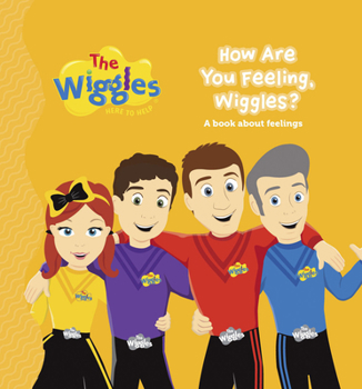 Board book The Wiggles Here to Help: How Are You Feeling, Wiggles?: A Book about Feelings Book