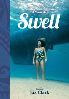 Paperback Swell: A Sailing Surfer's Voyage of Awakening Book