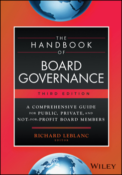 Hardcover The Handbook of Board Governance: A Comprehensive Guide for Public, Private, and Not-For-Profit Board Members Book