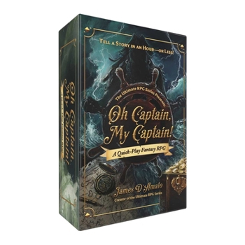 Cards The Ultimate RPG Series Presents: Oh Captain, My Captain!: A Quick-Play Fantasy RPG Book