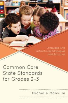 Paperback Common Core State Standards for Grades 2-3: Language Arts Instructional Strategies and Activities Book