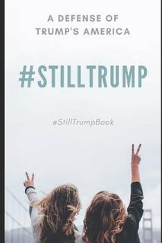 Paperback #stilltrump: A Defense of Trump's America Book