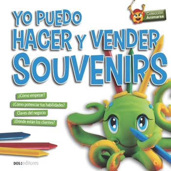 Paperback Yo Puedo Hacer Y Vender Souvenirs: colección animarse [Spanish] Book