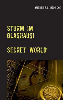 Paperback Sturm im Glashaus: Secret World [German] Book