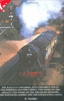 Hardcover 7 Books in 1: The Railway Children, Five Children and It, The Phoenix and the Carpet, The Story of the Amulet, The Story of the Treasure-Seekers, The Would-Be-Goods, and The Enchanted Castle Book