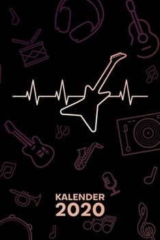 KALENDER 2020: A5 Musikinstrumente Terminplaner für Solokünstler mit DATUM - 52 Kalenderwochen für Termine & To-Do Listen - E-Gitarrist Herz ... Jahreskalender Gitarrensolo (German Edition)