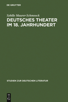Hardcover Deutsches Theater im 18. Jahrhundert [German] Book