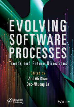 Hardcover Evolving Software Processes: Trends and Future Directions Book