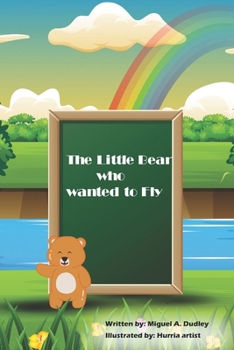 Paperback The Little Bear who wanted to Fly Book