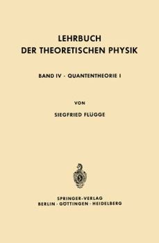 Paperback Lehrbuch Der Theoretischen Physik: In Fünf Bänden Band IV - Quantentheorie I [German] Book