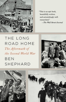 Paperback The Long Road Home: The Long Road Home: The Aftermath of the Second World War Book