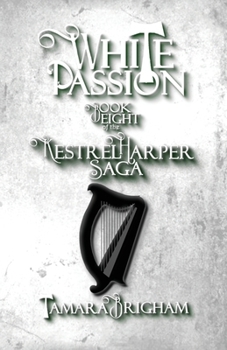 Paperback White Passion: The Kestrel Harper Saga Book 8 Book