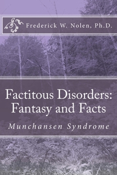 Paperback Factitious Disorders: Fantasy and Facts: Munchansen Syndrome Book