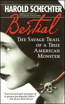 Paperback Bestial: The Savage Trail of a True American Monster Book
