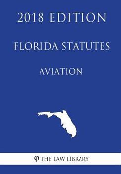 Paperback Florida Statutes - Aviation (2018 Edition) Book