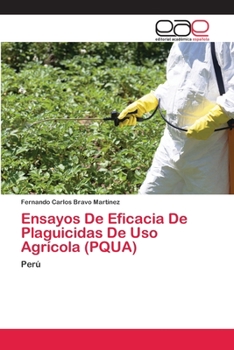 Paperback Ensayos De Eficacia De Plaguicidas De Uso Agrícola (PQUA) [Spanish] Book