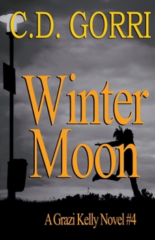 Winter Moon - Book #4 of the Grazi Kelly