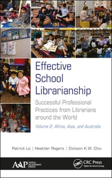 Hardcover Effective School Librarianship: Successful Professional Practices from Librarians Around the World Book