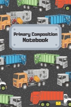 Paperback Garbage Truck Composition Book: Cute Gift For Toddlers, Preschool, Kindergarten Small Lined Notebook (6" x 9") Book