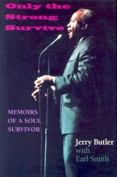 Paperback Only the Strong Survive: Memoirs of a Soul Survivor Book