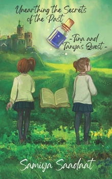 Paperback Unearthing the Secrets of the Past: Tina and Tanya's Quest Book