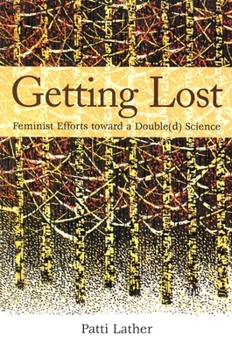 Paperback Getting Lost: Feminist Efforts Toward a Double(d) Science Book