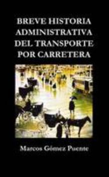 Paperback Breve historia administrativa del transporte por carretera [Spanish] Book