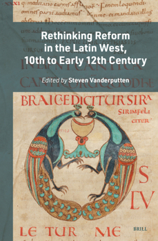 Hardcover Rethinking Reform in the Latin West, 10th to Early 12th Century Book