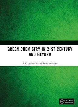 Hardcover Green Chemistry in 21st Century and Beyond Book