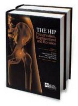 Hardcover The Hip: Preservation, Replacement, and Revision Book