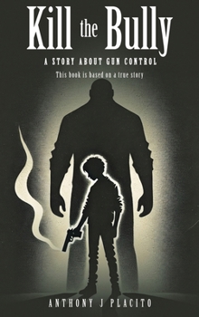 Kill the Bully: A Story about Gun Control