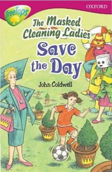 Paperback Oxford Reading Tree Treetops: Stage 10 Pack 10: The Masked Cleaning Ladies Save the Day Book