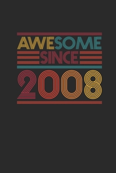 Paperback Awesome Since 2008: Graph Paper Notebook - Birthday Gift or Anniversary Gift Idea Book