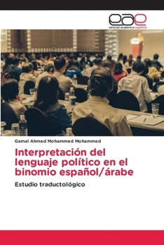 Paperback Interpretación del lenguaje político en el binomio español/árabe [Spanish] Book