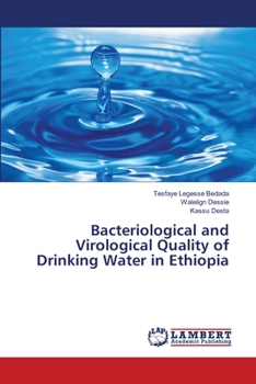 Paperback Bacteriological and Virological Quality of Drinking Water in Ethiopia Book