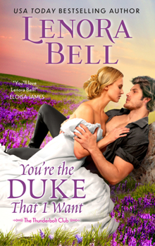 You're the Duke That I Want - Book #1 of the Thunderbolt Club