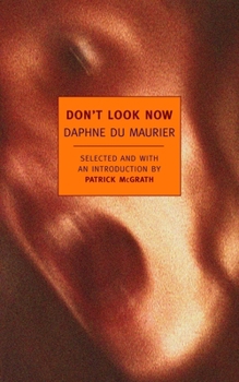 Paperback Don't Look Now: Selected Stories of Daphne Du Maurier Book